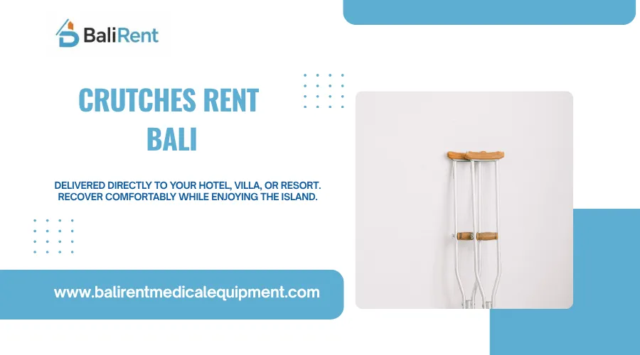Crutches Rent Bali