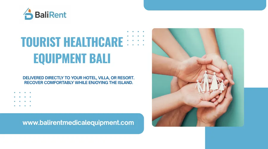 Tourist Healthcare Equipment Bali for a Safer Vacation